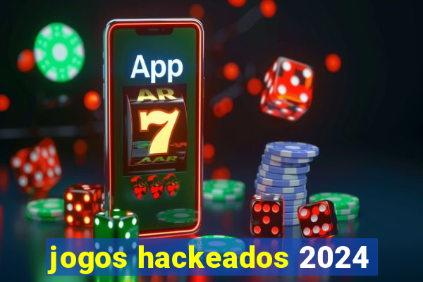 jogos hackeados 2024